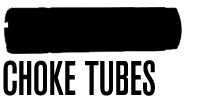 Choke Tubes
